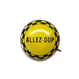 Vintage yellow and black "ALLEZ-OOP" pinback button .75” German Pin
